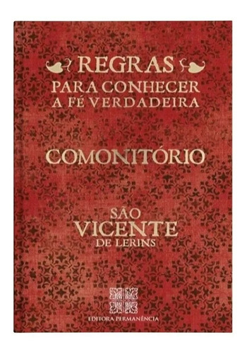 Comonitório: Regras Para Conhecer A Fé Verdadeira