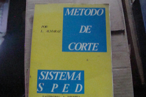 Metodo De Corte , Sistema Sped , Año 1974 , L. Almaraz