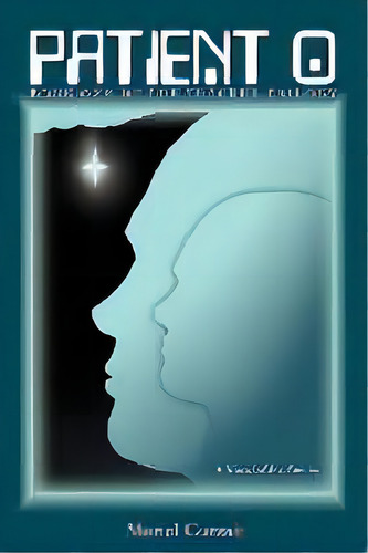 Patient 0 : Book One Of The Tracker Trilogy, De Moriel Gutzait. En Inglés