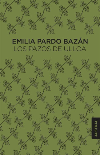 Los Pazos De Ulloa, De Emilia Pardo Bazan. Editorial Austral, Tapa Dura En Español