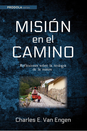 Libro Misión En El Camino Reflexiones Sobre La Teología De