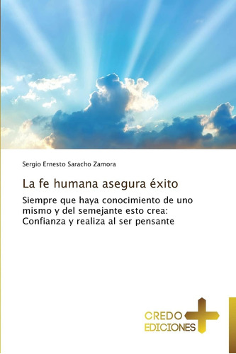 Libro La Fe Humana Asegura Éxito Siempre Que Haya Conocimie