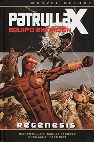 Patrulla-x. Equipo De Extinción, Regenesis. Marvel Deluxe: R