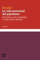 Comprar La Vida Emocional Del Populismo - Eva Illouz - Katz