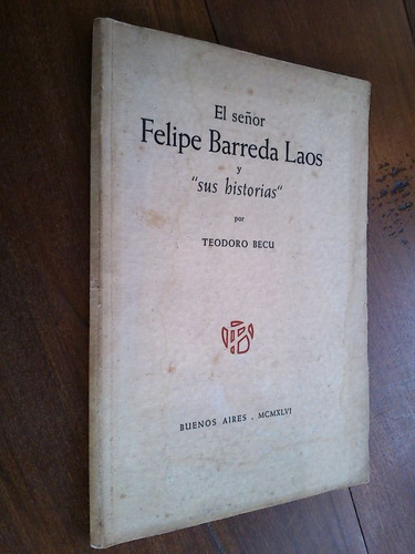 El Señor Felipe Barreda Laos Y  Sus Historias  - Becu
