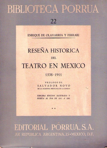 Reseña Historica Del Teatro En Mexico. 1538 - 1911. Prólog