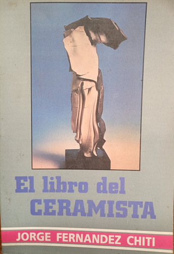 Fernández Chiti El Libro Del Ceramista A2974