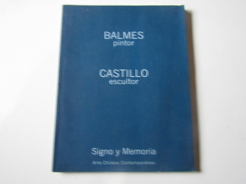 Balmes Pintor-castillo Escultor Signo Y Memoria