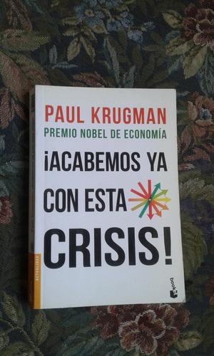 Krugman Paul Acabemos Ya Con Esta Crisis 