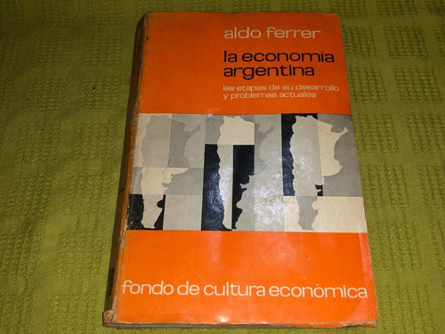 La Economía Argentina - Aldo Ferrer