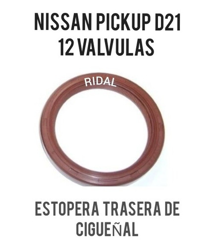 Estopera Trasera De Cigueñal Nissan Pickup D21 12 Valvulas 