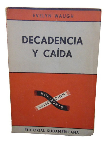 Adp Decadencia Y Caida Evelyn Waugh / Ed. Sudamericana