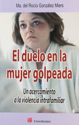 Libro El Duelo En La Mujer Golpeada. Ma. Del Rocio González 
