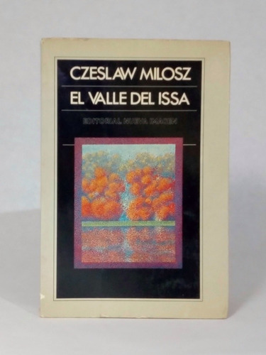 El Valle Del Issa / Czeslaw Milosz [lcda]