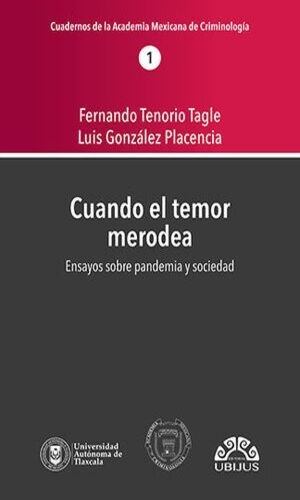 Cuando El Temor Merodea. Ensayos Sobre Pandemia Y Sociedad, De Tenorio Tagle, Fernando. Editorial Ubijus En Español