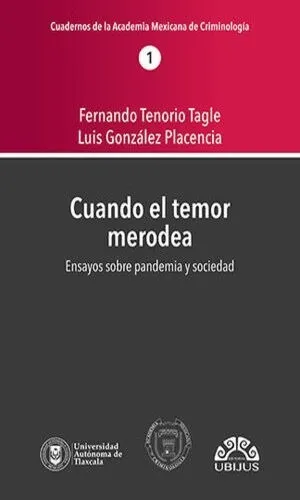 Cuando El Temor Merodea. Ensayos Sobre Pandemia Y Sociedad, De Tenorio Tagle, Fernando. Editorial Ubijus En Español