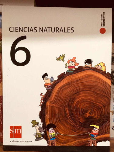 Ciencias Naturales 6 - Sm - Punto De Encuentro