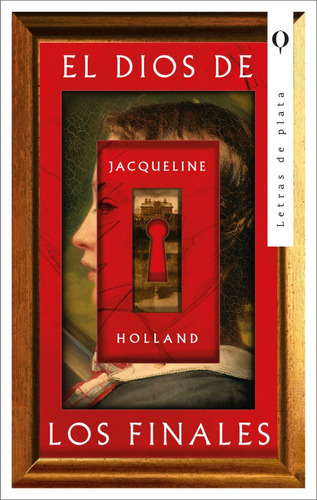 El Dios De Los Finales, De Holland, Jacqueline. Editorial Plata Editores, Tapa Blanda En Español, 2023