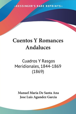 Libro Cuentos Y Romances Andaluces: Cuadros Y Rasgos Meri...