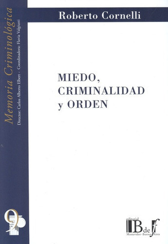 Miedo Criminalidad Y Orden, De Cornelli, Roberto. Editorial B De F, Tapa Blanda, Edición 1 En Español, 2012