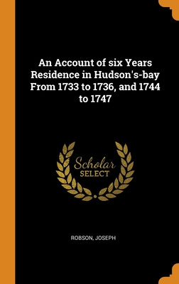 Libro An Account Of Six Years Residence In Hudson's-bay F...