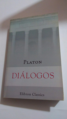 Libro: Diálogos: Protágoras - Gorgias - Carmides - Ion - Lys