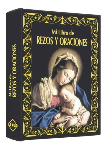 Mi Libro De Rezos Y Oraciones Guia Espiritual Para La Flia.