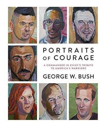 Portraits Of Courage - George W. Bush