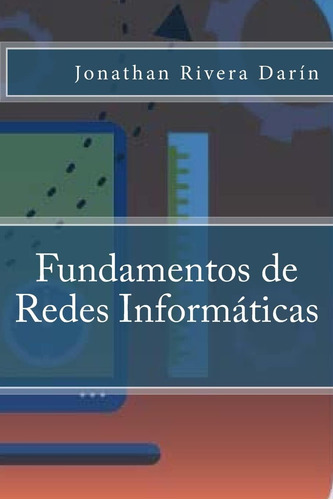 Libro: Fundamentos De Redes Informáticas (spanish Edition)