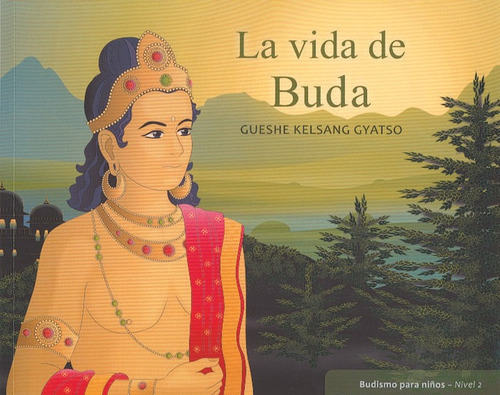 Vida De Buda,la - Kelsang Gyatso