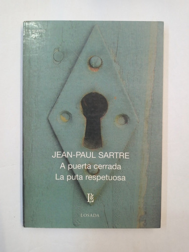 A Puerta Cerrada / La Puta Respetuosa - Jean-paul Sartre