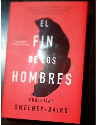 El Fin De Los Hombres Christina Sweeney- Baird