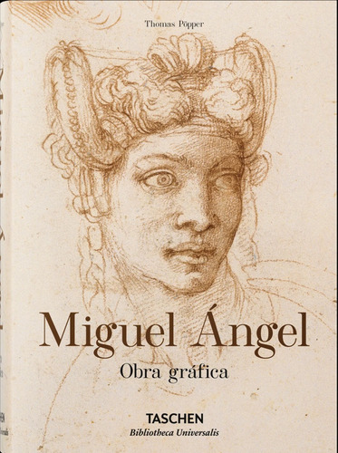 Miguel Ángel Obra Gráfica - Thomas Pöpper - Taschen