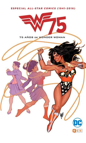 All Star Comics 75 Años De Wonder Woman - Ecc Tapa Dura