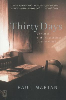 Thirty Days: On Retreat With T - Paul L. Mariani