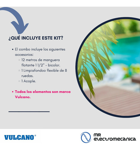 Kit Limpieza Vulcano: Manguera 12 Mts. + Barrefondo + Acople