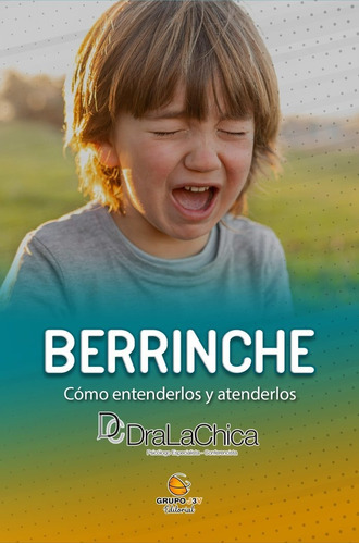 Libro Berrinche - Guia Practica Para Educar A Tu Hijo. - ...
