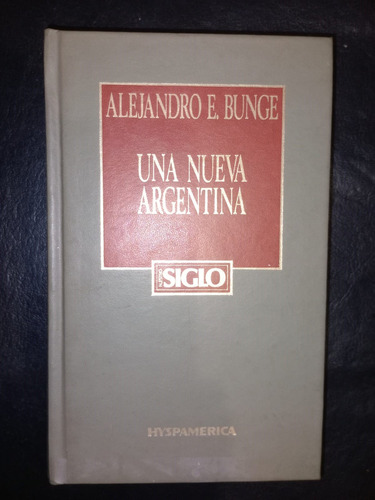 Libro Una Nueva Argentina Alejandro Bunge Tapa Dura