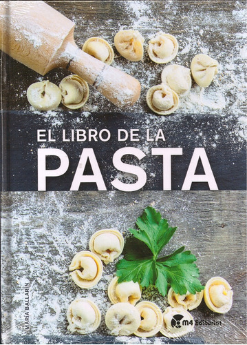 El Libro De La Pasta - Maria Ballarin