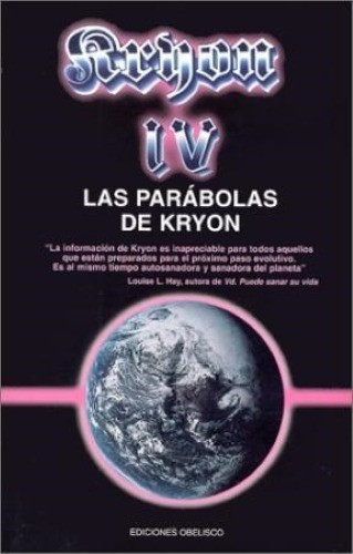 Kryon Iv  Las Parabolas De Kryon