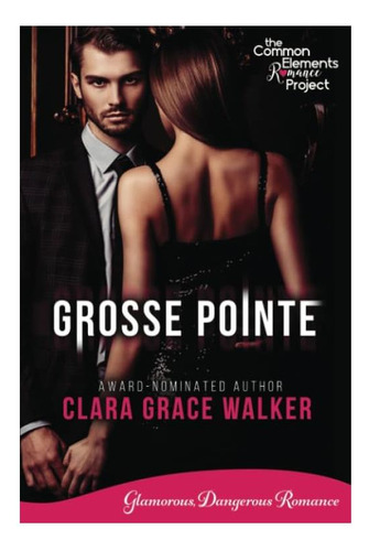 Libro: Grosse Pointe: Proyecto Romántico De Common Elements