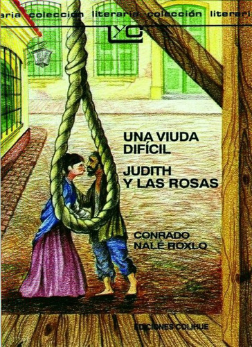 Una Viuda Difícil. Judith Y Las Rosas - Nale Roxlo, Conrado