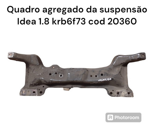 Quadro Agregado De Suspensão Fiat Idea 1.8 Cod 20360