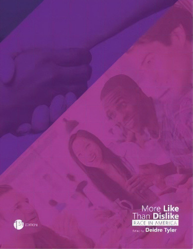 More Like Than Dislike : Race In America, De Deidre Tyler. Editorial Cognella, Inc, Tapa Blanda En Inglés