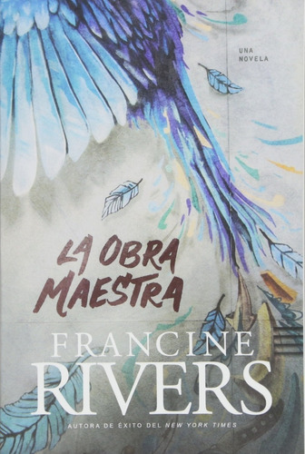 La Obra Maestra · Francine Rivers