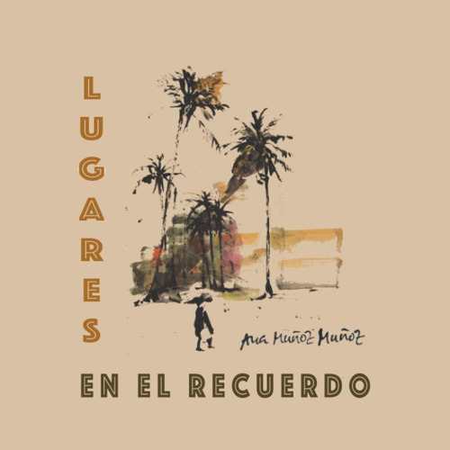 Libro: Lugares En El Recuerdo (i) (spanish Edition)