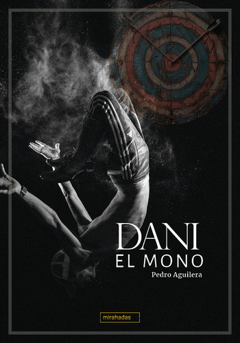 Dani, El Mono, De Aguilera Adamuz, Juan Pedro., Vol. 0. Editorial Babidi-bu Libros, Tapa Bolsillo, Edición 0 En Español, 2024