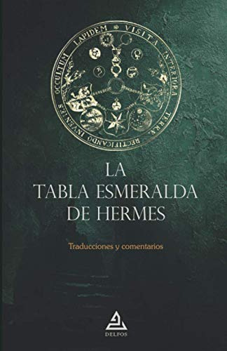 La Tabla Esmeralda De Hermes: Traducciones Y Comentarios