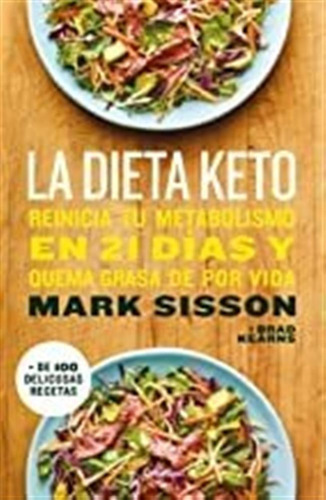 La Dieta Keto: Reinicia Tu Metabolismo En 21 Días Y Qu Lmz1