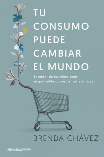 Tu Consumo Puede Cambiar El Mundo